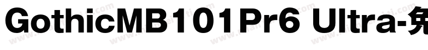 GothicMB101Pr6 Ultra字体转换